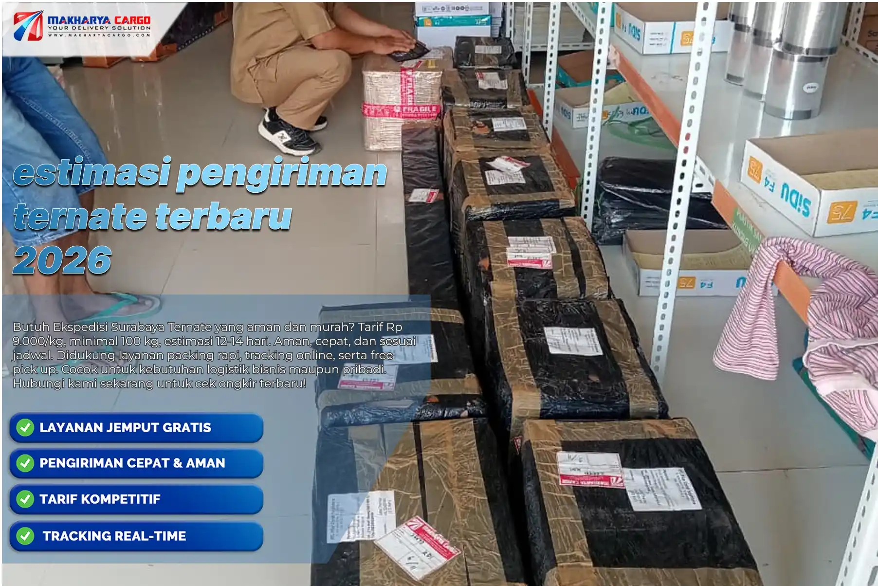 Estimasi Pengiriman Ternate | Harga Mulai 9.000/Kg 5 Estimasi pengiriman Ternate melalui layanan cargo Makharya Cargo dengan durasi reguler dan cepat