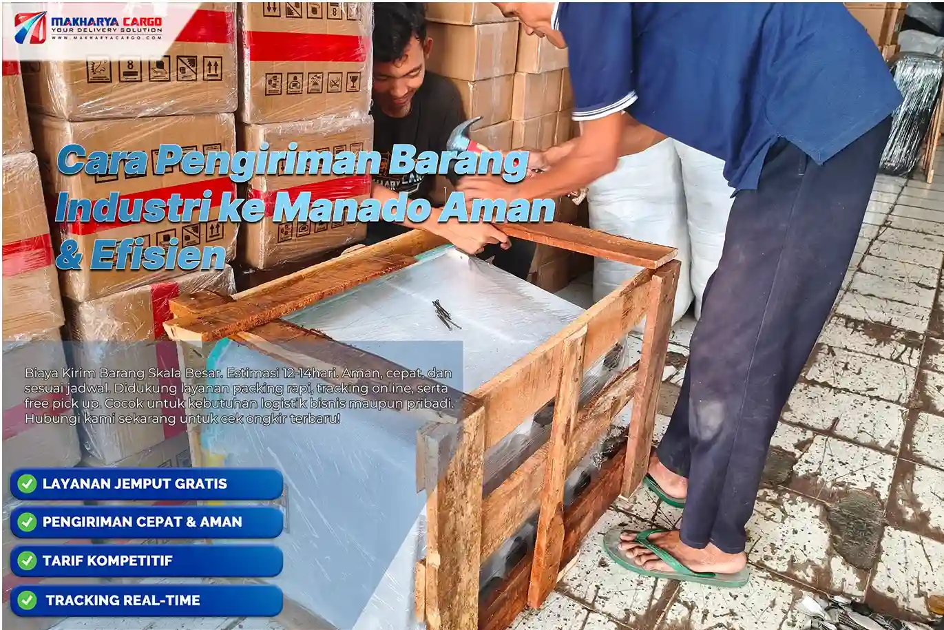 Cara pengiriman barang industri ke Manado menggunakan layanan cargo profesional.