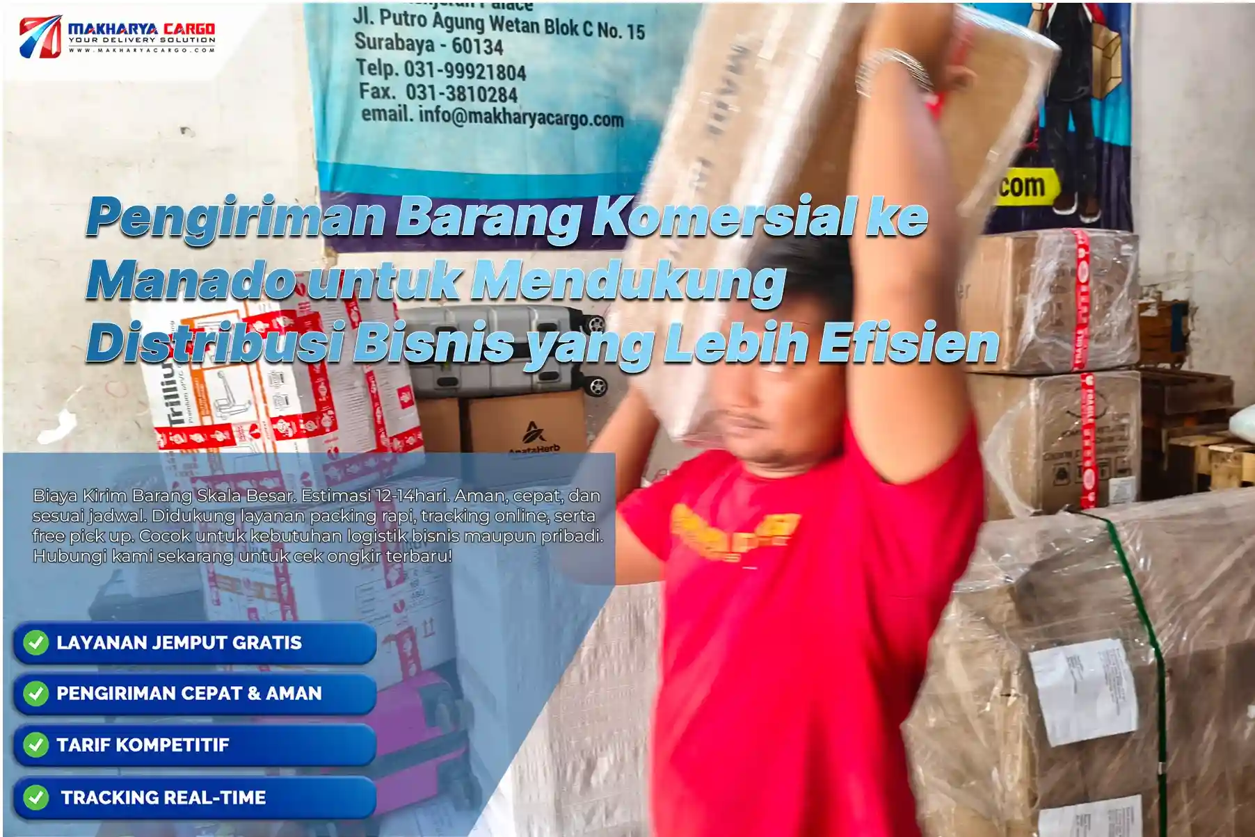 Pengiriman Barang Komersial ke Manado menggunakan layanan cargo komersial yang aman dan profesional.