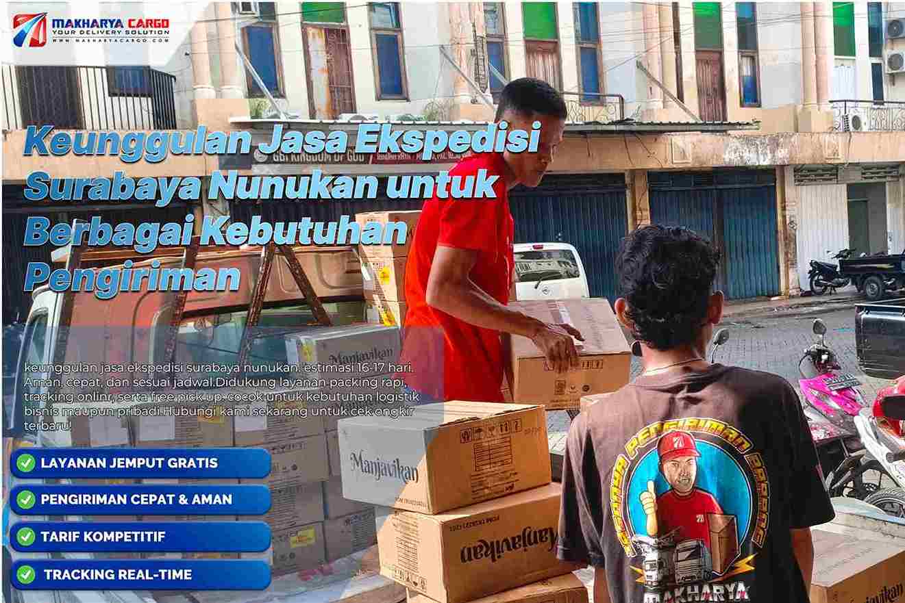 keunggulan jasa ekspedisi surabaya nunukan