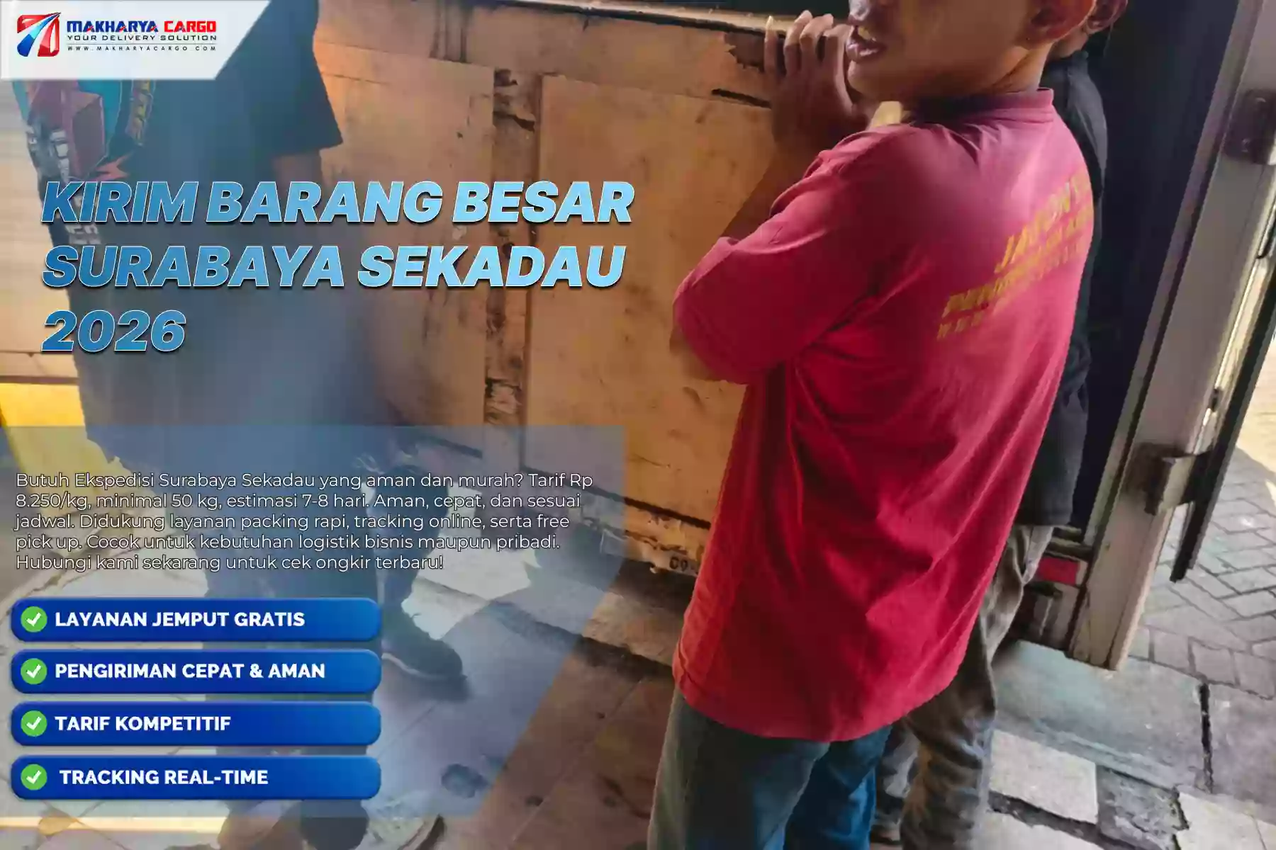 Kirim Barang Besar Surabaya Sekadau Rp 8.250/kg dengan Estimasi 7–8 Hari 5 Kirim Barang Besar Surabaya Sekadau