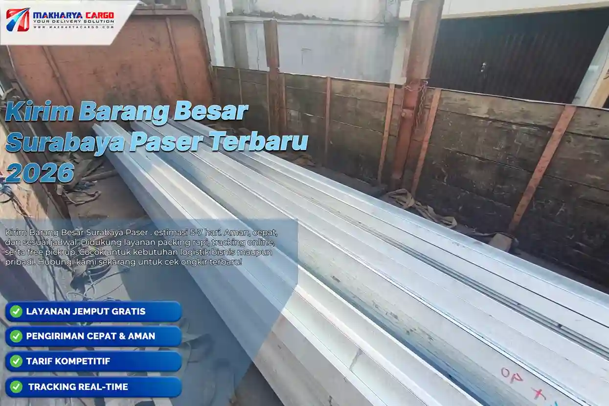 Kirim barang besar Surabaya Paser dengan cargo. Tarif mulai Rp9.500/kg, minimum 100 kg, estimasi 5–7 hari