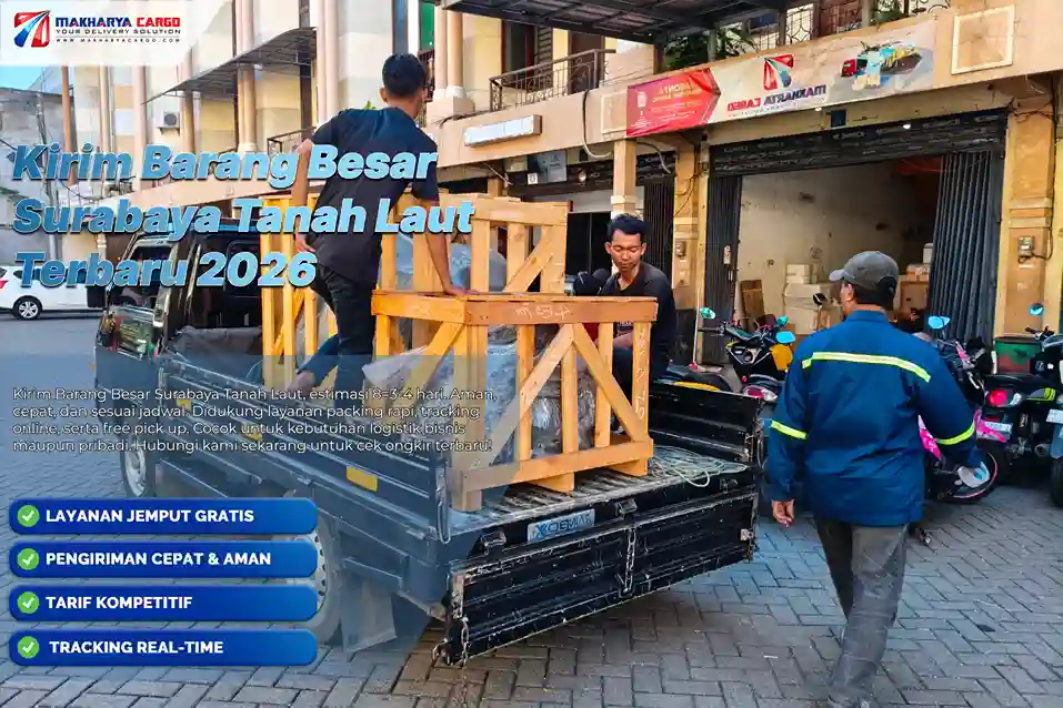 Kirim barang besar Surabaya Tanah Laut dengan layanan cargo untuk barang berat dan berdimensi besar. Cek tarif, estimasi, pickup, dan packing.